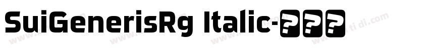 SuiGenerisRg Italic字体转换